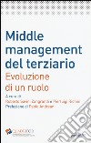 Middle management del terziario. Evoluzione di un ruolo libro