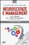 Neuroscienze e management. Nuovi strumenti per la professione manageriale libro