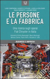 Le persone e la fabbrica. Una ricerca sugli operai Fiat Chrysler in Italia