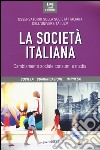 La società italiana. Cambiamento sociale, consumi e media libro