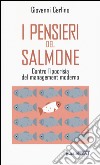 I pensieri del salmone. Contro l'ipocrisia del management moderno libro