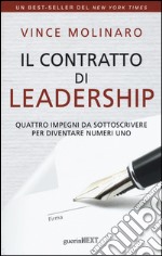 Il contratto di leadership. Quattro impegni da sottoscrivere per diventare numeri uno