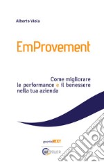 EmProvement. Come migliorare le performance e il benessere nella tua azienda