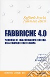 Fabbriche 4.0. Percorsi di trasformazione digitale della manifattura italiana libro