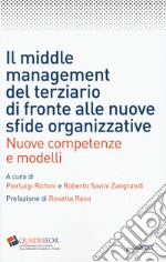 Il middle management del terziario di fronte alle nuove sfide organizzative. Nuove competenze e modelli