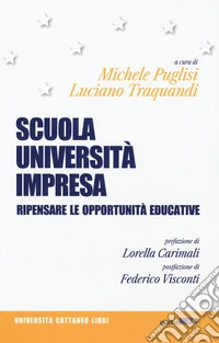 Scuola, università, impresa. Ripensare le opportunità educative