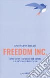 Freedom Inc. Come liberare il potenziale delle persone e la performance delle imprese libro