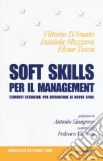 Soft skills per il management. Elementi essenziali per affrontare le nuove sfide