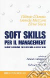 Soft skills per il management. Elementi essenziali per affrontare le nuove sfide libro