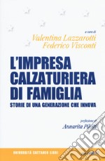 L'impresa calzaturiera di famiglia. Storie di una generazione che innova libro