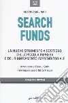 Search funds. Un nuovo strumento a sostegno della piccola impresa e del rinnovamento imprenditoriale libro