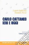 Carlo Cattaneo ieri e oggi. Una rilettura per il centocinquantesimo anniversario dalla scomparsa libro