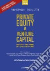 Private equity e venture capital. Manuale di investimento nel capitale di rischio. Ediz. ampliata libro