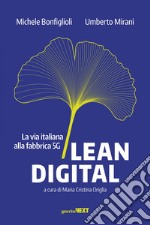 Lean digital. La via italiana alla fabbrica 5G libro