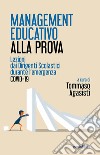 Management educativo alla prova. Lezioni dai dirigenti scolastici durante l'emergenza Covid-19 libro di Agasisti T. (cur.)