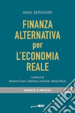 Finanza alternativa per l'economia reale libro