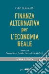 Finanza alternativa per l'economia reale libro di Gervasoni Anna