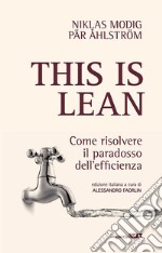 This is lean. Come risolvere il paradosso dell'efficienza