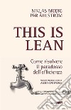 This is lean. Come risolvere il paradosso dell'efficienza libro