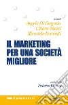 Il marketing per una società migliore libro