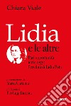 Lidia e le altre. Pari opportunità ieri e oggi: l'eredità di Lidia Poët libro