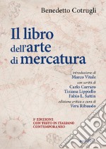 Il libro dell'arte di mercatura. Ediz. critica