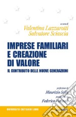 Imprese familiari e creazione di valore. Il contributo delle nuove generazioni libro