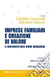 Imprese familiari e creazione di valore. Il contributo delle nuove generazioni libro