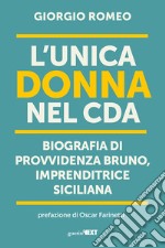 L'unica donna nel Cda. Biografia di Provvidenza Bruno, imprenditrice siciliana