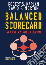 Balanced scorecard. Tradurre la strategia in azione libro