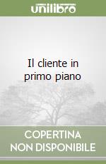 Il cliente in primo piano libro