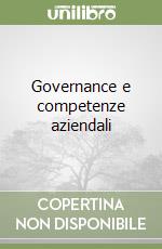 Governance e competenze aziendali libro