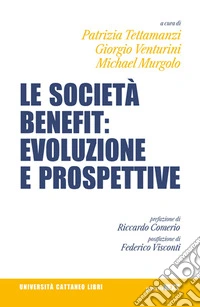Le società benefit: evoluzioni e prospettive libro