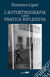 L'autoetnografia come pratica riflessiva libro