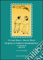 «In quella turbata trasparenza». Un epistolario (1940-1970) libro