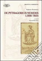 De Pythagoricis numeris. Libri tres libro