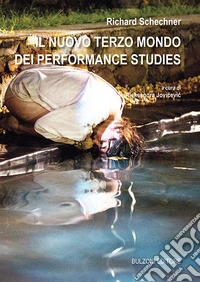 Il nuovo terzo mondo dei performance studies libro