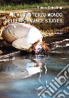 Il nuovo terzo mondo dei performance studies libro