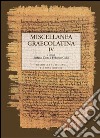 Miscellanea graecolatina. Ediz. italiana, greca e greca antica. Vol. 4 libro