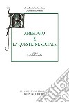 Ambrogio e la questione sociale libro di Passarella R. (cur.)