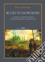 Road to nowhere. Il cinema contemporaneo come laboratorio autoriflessivo