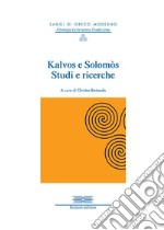 Kalvos e Solomòs. Studi e ricerche libro