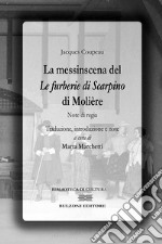 La messinscena de «Le furberie di Scapino» di Molière. Note di regie libro