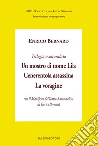 Un mostro di nome Lila-Cenerentola assassina-La voragine libro