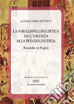 La variazione linguistica dall'infanzia alla preadolescenza. Ricerche in Puglia