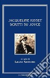 Scritti su Joyce. Ediz. multilingue libro
