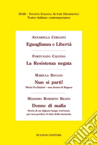 Eguaglianza e libertà-La Resistenza negata-Nun si parti!-Donne di mafia