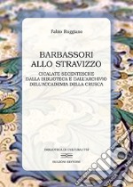 Barbassori allo stravizzo. Cicalate secentesche dalla Biblioteca e dall'Archivio dell'Accademia della Crusca