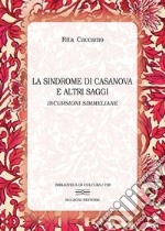 La sindrome di Casanova e altri saggi. Incursioni simmeliane libro