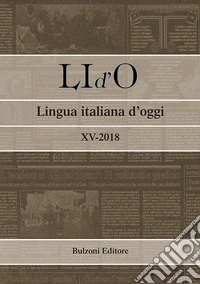 LI d'O. Lingua italiana d'oggi (2018). Vol. 15 libro